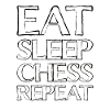 Eating Sleep Chess
