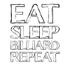 Eating Sleep Billiard