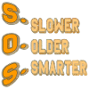 SOS = Slower Older Smarter