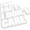 I don't care fact