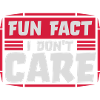 I don't care fact