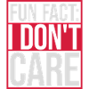 I don't care fact