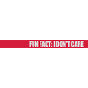 I don't care fact