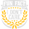 I don't care fact