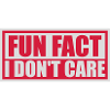I don't care fact