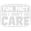 I don't care fact
