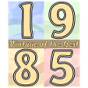 ANNÉE D’ANNIVERSAIRE 1985