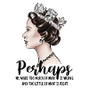 Queen of England Saying