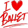 I love ballet