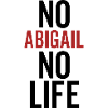 No Abigail No Life