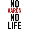 No Aaron No Life