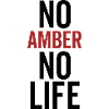 No Amber No Life