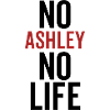 No Ashley No Life