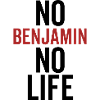 No Benjamin No Life