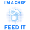 Chef Saying Gift Funny Chef