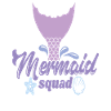 Mermaid Squad Mermaid Quotes