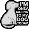 only talking to dog