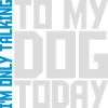 ne parler qu’au chien