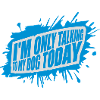 only talking to dog