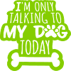 only talking to dog