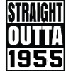 STRAIGHT OUTTA 1955