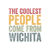 Coolest people come from Wichita