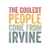 Coolest people come from Irvine
