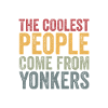 Coolest people come from Yonkers