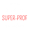 Super Prof Qui Déchire