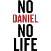 No Daniel No Life