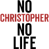 No Christopher No Life