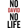 No David No Life