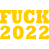 Fuck 2022