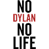 No Dylan No Life