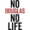 No Douglas No Life