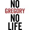 No Gregory No Life