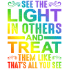 See The Light In Others