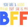 but she's my best friend