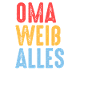 Großmutter Großmama Omi Oma