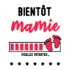 bientôt Mamie