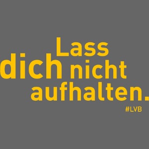 "Lass dich nicht aufhalten" - Gelb