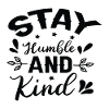 Stay Humble and Kind