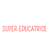 Super Educatrice Qui Déchire