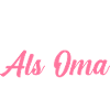 Großmutter Großmama Omi Oma