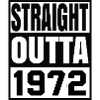straight outta 1972