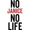 No Janice No Life