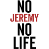 No Jeremy No Life