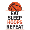 Eat Sleep Hoops Repeat Basketball