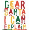 Dear Santa I Can Explain