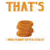 Peanut Butter Cookie Saying